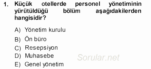 Otel İşletmelerinde Destek Hizmetleri 2014 - 2015 Dönem Sonu Sınavı 1.Soru