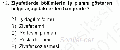 Otel İşletmelerinde Destek Hizmetleri 2014 - 2015 Dönem Sonu Sınavı 13.Soru