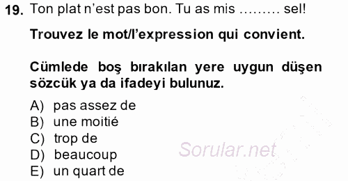 Fransızca 1 2013 - 2014 Dönem Sonu Sınavı 19.Soru