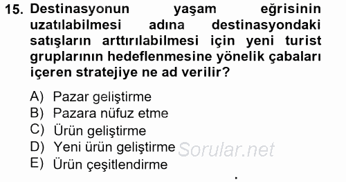 Destinasyon Yönetimi 2012 - 2013 Dönem Sonu Sınavı 15.Soru