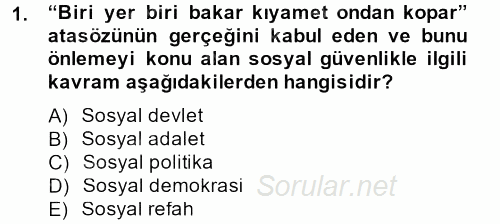 Sosyal Güvenlik 2014 - 2015 Dönem Sonu Sınavı 1.Soru