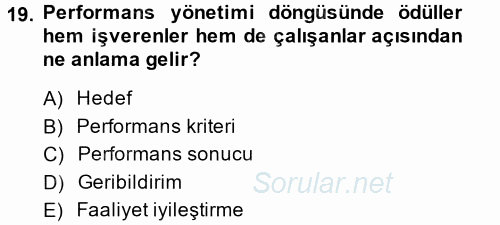 Ücret ve Ödül Yönetimi 2014 - 2015 Tek Ders Sınavı 19.Soru