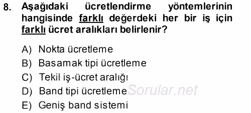 Ücret ve Ödül Yönetimi 2014 - 2015 Tek Ders Sınavı 8.Soru