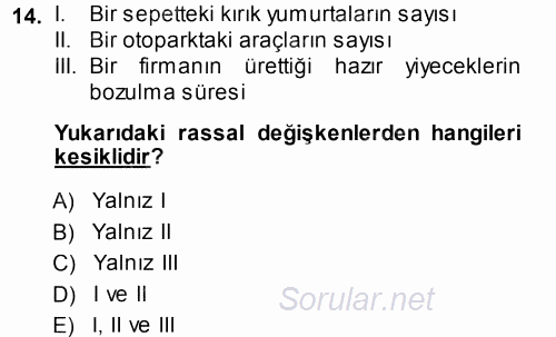 İstatistik 1 2013 - 2014 Tek Ders Sınavı 14.Soru