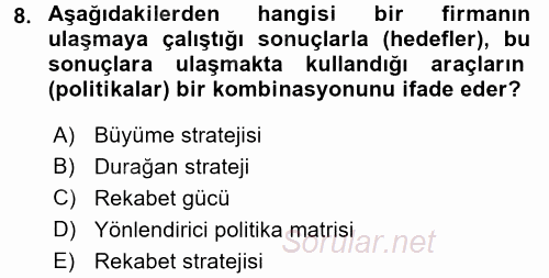 Stratejik Yönetim 2 2017 - 2018 Ara Sınavı 8.Soru