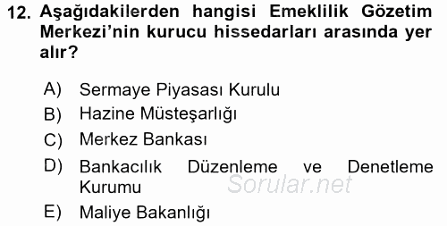 Bankacılık Ve Sigortacılığa Giriş 2015 - 2016 Tek Ders Sınavı 12.Soru