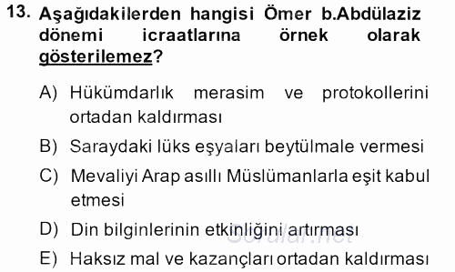 İslam Tarihi ve Medeniyeti 1 2013 - 2014 Dönem Sonu Sınavı 13.Soru