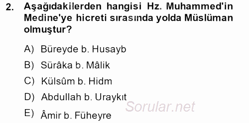 İslam Tarihi ve Medeniyeti 1 2013 - 2014 Dönem Sonu Sınavı 2.Soru