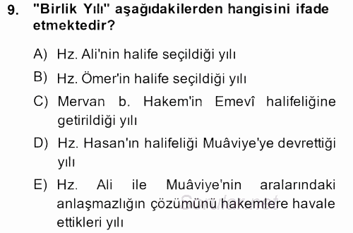 İslam Tarihi ve Medeniyeti 1 2013 - 2014 Dönem Sonu Sınavı 9.Soru