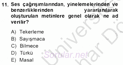 Okulöncesinde Çocuk Edebiyatı 2012 - 2013 Dönem Sonu Sınavı 11.Soru
