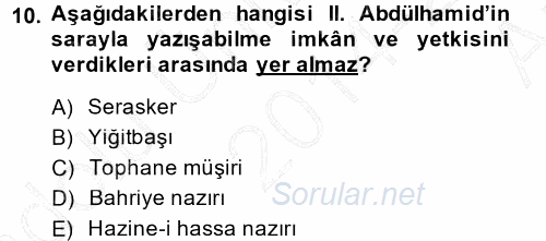 Osmanlı Devleti Yenileşme Hareketleri (1876-1918) 2014 - 2015 Ara Sınavı 10.Soru