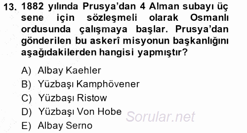 Osmanlı Devleti Yenileşme Hareketleri (1876-1918) 2014 - 2015 Ara Sınavı 13.Soru