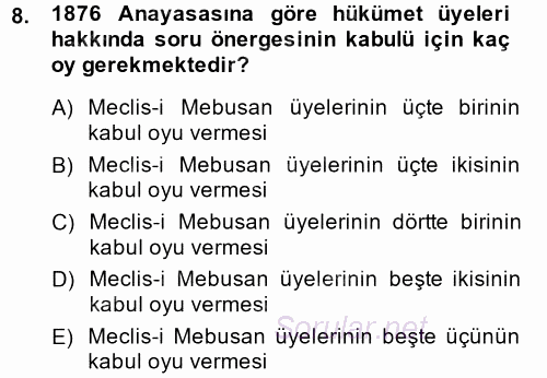 Osmanlı Devleti Yenileşme Hareketleri (1876-1918) 2014 - 2015 Ara Sınavı 8.Soru