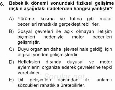 Erken Çocukluk Döneminde Gelişim 1 2013 - 2014 Dönem Sonu Sınavı 6.Soru