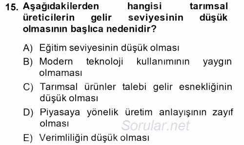 Tarım Ekonomisi ve Tarımsal Politikalar 2014 - 2015 Ara Sınavı 15.Soru