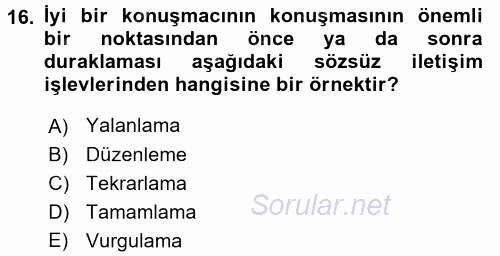 Etkili İletişim Teknikleri 2017 - 2018 Dönem Sonu Sınavı 16.Soru