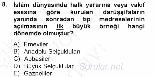İslam Kurumları ve Medeniyeti 2012 - 2013 Dönem Sonu Sınavı 8.Soru