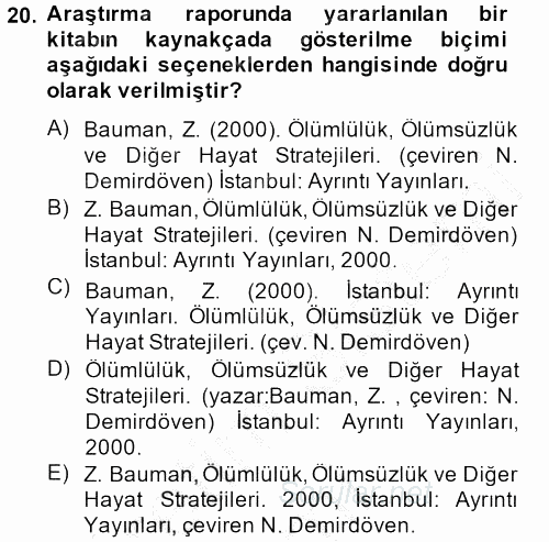 Sosyolojide Araştırma Yöntem ve Teknikleri 2014 - 2015 Dönem Sonu Sınavı 20.Soru