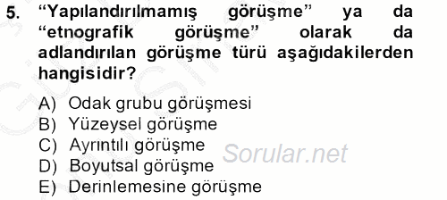 Sosyolojide Araştırma Yöntem ve Teknikleri 2014 - 2015 Dönem Sonu Sınavı 5.Soru