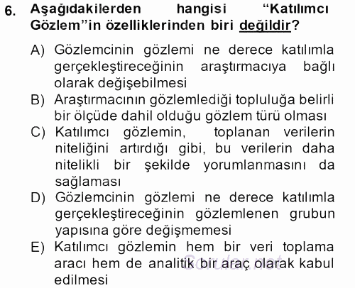 Sosyolojide Araştırma Yöntem ve Teknikleri 2014 - 2015 Dönem Sonu Sınavı 6.Soru