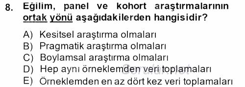 Sosyolojide Araştırma Yöntem ve Teknikleri 2014 - 2015 Dönem Sonu Sınavı 8.Soru