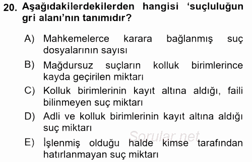 Suç Önleme Modelleri 2015 - 2016 Tek Ders Sınavı 20.Soru