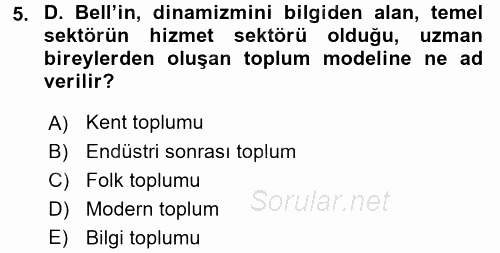 Endüstri Sosyolojisi 2017 - 2018 3 Ders Sınavı 5.Soru