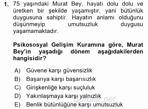 Yaşlılarda Çatışma Ve Stres Yönetimi 2 2017 - 2018 Dönem Sonu Sınavı 1.Soru