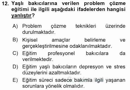 Yaşlılarda Çatışma Ve Stres Yönetimi 2 2017 - 2018 Dönem Sonu Sınavı 12.Soru
