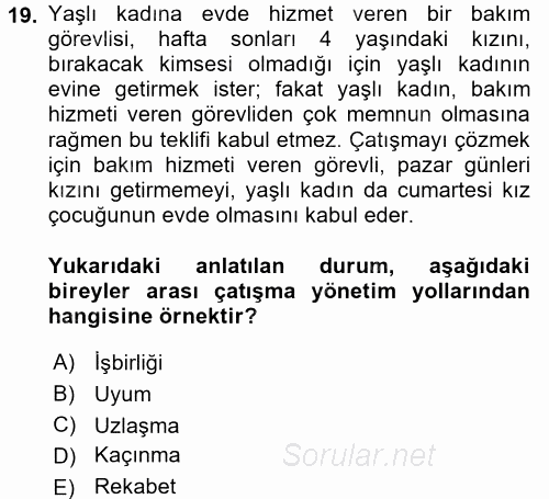 Yaşlılarda Çatışma Ve Stres Yönetimi 2 2017 - 2018 Dönem Sonu Sınavı 19.Soru