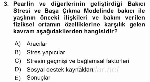 Yaşlılarda Çatışma Ve Stres Yönetimi 2 2017 - 2018 Dönem Sonu Sınavı 3.Soru
