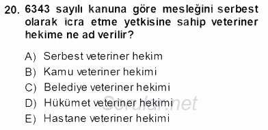 Veteriner Hizmetleri Mevzuatı ve Etik 2013 - 2014 Ara Sınavı 20.Soru