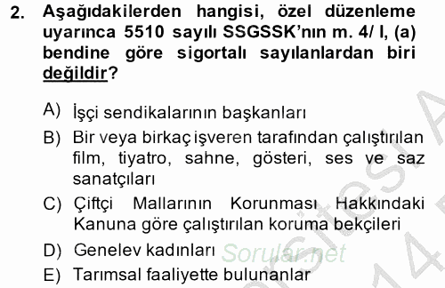 Sosyal Güvenlik Hukuku 2013 - 2014 Dönem Sonu Sınavı 2.Soru