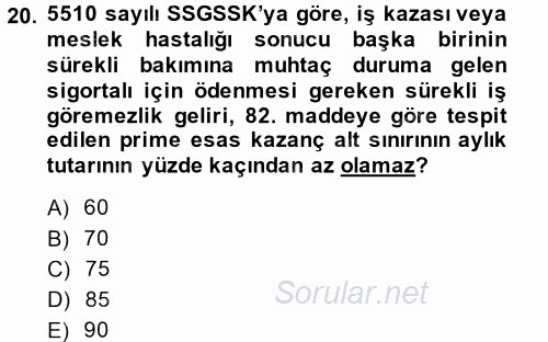 Sosyal Güvenlik Hukuku 2013 - 2014 Dönem Sonu Sınavı 20.Soru