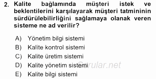 Kalite Yönetim Sistemleri 2017 - 2018 Ara Sınavı 2.Soru