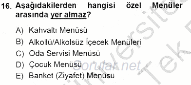 Yiyecek ve İçecek Yönetimi 2013 - 2014 Tek Ders Sınavı 16.Soru
