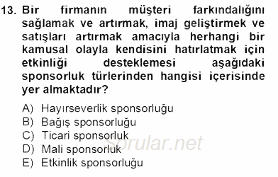 Etkinlik Yönetimi 2013 - 2014 Tek Ders Sınavı 13.Soru