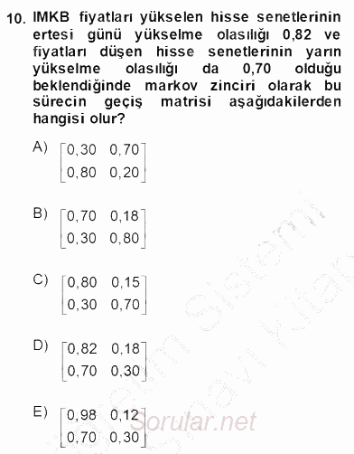 Yöneylem Araştırması 2 2013 - 2014 Dönem Sonu Sınavı 10.Soru