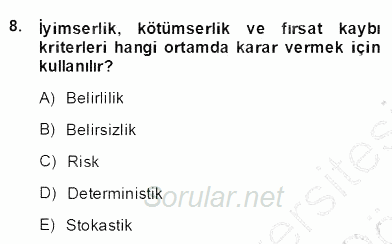 Yöneylem Araştırması 2 2013 - 2014 Dönem Sonu Sınavı 8.Soru