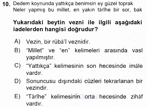 Eski Türk Edebiyatına Giriş: Biçim ve Ölçü 2015 - 2016 Dönem Sonu Sınavı 10.Soru