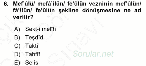 Eski Türk Edebiyatına Giriş: Biçim ve Ölçü 2015 - 2016 Dönem Sonu Sınavı 6.Soru