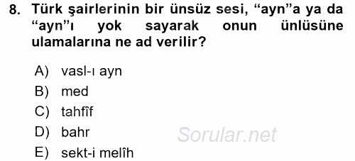 Eski Türk Edebiyatına Giriş: Biçim ve Ölçü 2015 - 2016 Dönem Sonu Sınavı 8.Soru