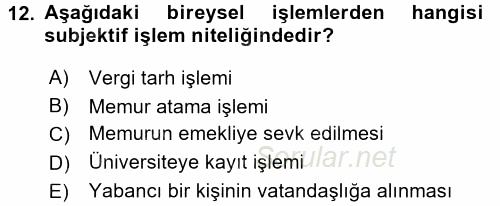 Temel İdare Hukuku 2016 - 2017 Ara Sınavı 12.Soru