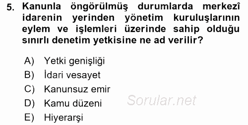 Temel İdare Hukuku 2016 - 2017 Ara Sınavı 5.Soru
