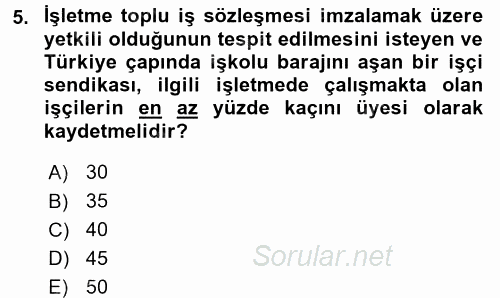 Toplu İş Hukuku 2017 - 2018 Dönem Sonu Sınavı 5.Soru