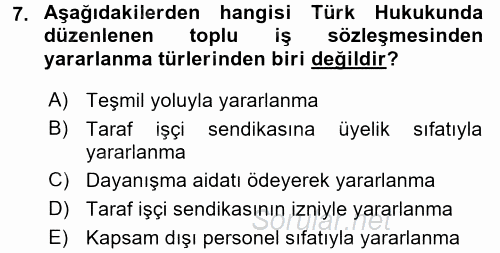 Toplu İş Hukuku 2017 - 2018 Dönem Sonu Sınavı 7.Soru