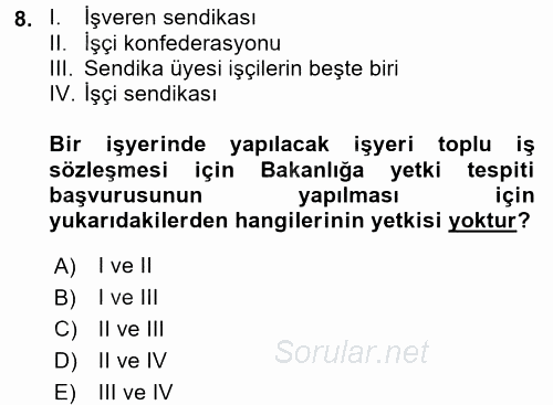 Toplu İş Hukuku 2017 - 2018 Dönem Sonu Sınavı 8.Soru