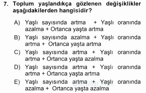 Yaşlı ve Hasta Bakım Hizmetleri 2015 - 2016 Tek Ders Sınavı 7.Soru