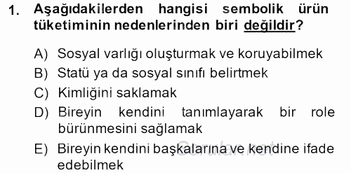 Tüketim Bilinci ve Bilinçli Tüketici 2013 - 2014 Tek Ders Sınavı 1.Soru