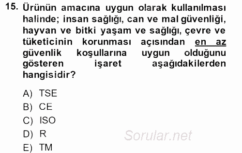 Tüketim Bilinci ve Bilinçli Tüketici 2013 - 2014 Tek Ders Sınavı 15.Soru